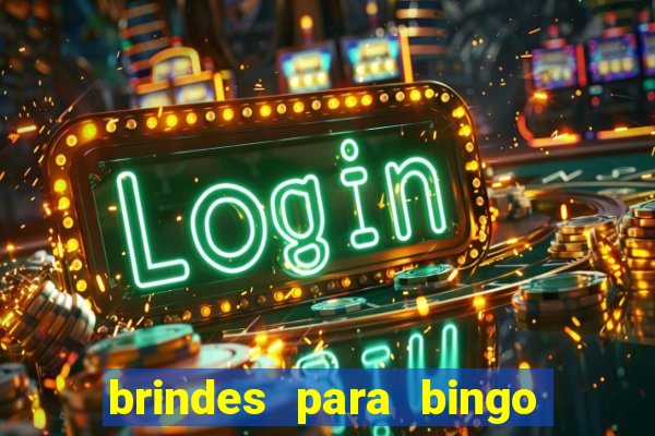 brindes para bingo de empresa